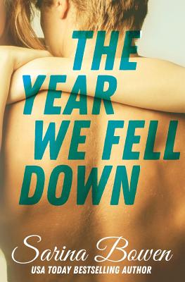 The Year We Fell Down - Bowen, Sarina