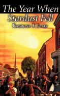 The Year When Stardust Fell by Raymond F. Jones, Science Fiction, Fantasy