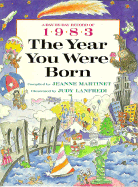 The Year You Were Born, 1983