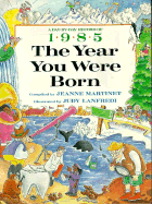 The Year You Were Born, 1985 - Martinet, Jeanne