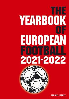 The Yearbook of European Football 2021-2022 - Mantz, Bernd