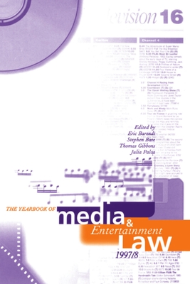 The Yearbook of Media and Entertainment Law: Volume 3, 1997/98 - Barendt, Eric M. (Editor), and Bate, Stephen (Editor), and Palca, Julia (Editor)