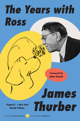 The Years with Ross - Thurber, James