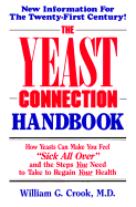 The Yeast Connection Handbook - Crook, William G, M.D.