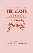 The Yeasts: Yeast Technology Volume 5