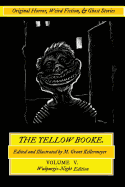 The Yellow Booke: Demon Inches, the Old House, the Little Madness: And Other Terrors: Original Horror, Weird Fiction, and Ghost Stories