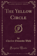 The Yellow Circle (Classic Reprint)