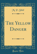 The Yellow Danger (Classic Reprint)