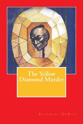 The Yellow Diamond Murder - DuBois, Beaumont