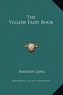 The Yellow Fairy Book - Lang, Andrew