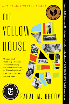 The Yellow House: A Memoir (2019 National Book Award Winner) - Broom, Sarah M
