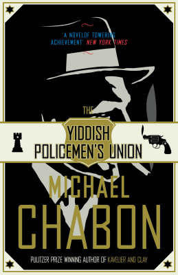 The Yiddish Policemen's Union - Chabon, Michael