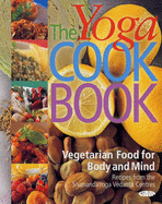 The Yoga Cookbook: Vegetarian Food for Body and Mind