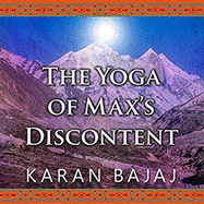 The Yoga of Max's Discontent