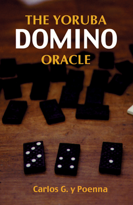 The Yoruba Domino Oracle - Poenna, Carlos G y