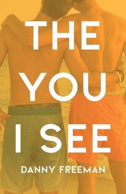 The You I See - Freeman, Danny