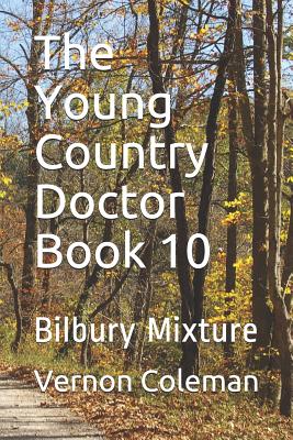 The Young Country Doctor Book 10: Bilbury Mixture - Coleman, Vernon
