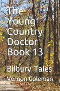 The Young Country Doctor Book 13: Bilbury Tales