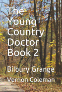 The Young Country Doctor Book 2: Bilbury Grange