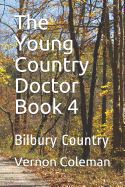 The Young Country Doctor Book 4: Bilbury Country
