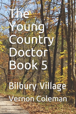 The Young Country Doctor Book 5: Bilbury Village - Coleman, Vernon