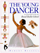 The Young Dancer - Linton, Patricia, and Bussell, Darcy, and Bussell, Darcey
