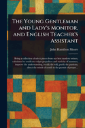The Young Gentleman and Lady's Monitor, and English Teacher's Assistant