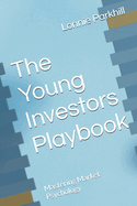 The Young Investors Playbook: Mastering Market Psychology