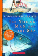 The Young Man and the Sea - Philbrick, Rodman