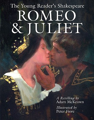 The Young Reader's Shakespeare: Romeo & Juliet - McKeown, Adam Shakespeare