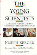 The Young Scientists: America's Future and the Winning of the Westinghouse