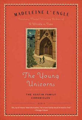 The Young Unicorns: Book Three of the Austin Family Chronicles - L'Engle, Madeleine