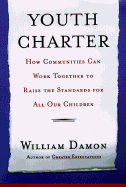 The Youth Charter: How Communities Can Work Together to Raise Standards for All Our Children