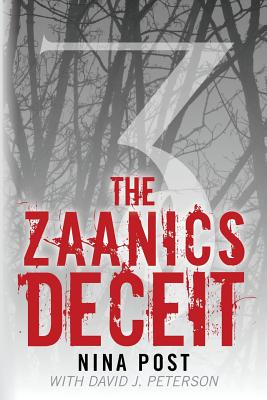 The Zaanics Deceit - Peterson, David J, and Post, Nina