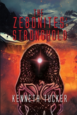The Zebonites' Stronghold - Tucker, Kenneth
