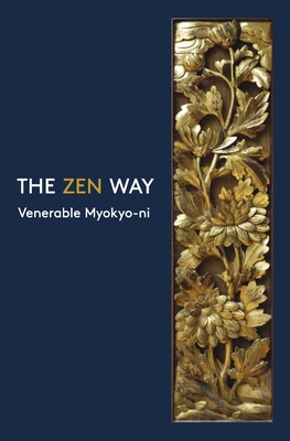 The Zen Way - Myokyo-Ni, Venerable (Editor)