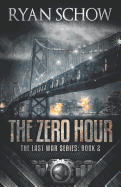 The Zero Hour: A Post-Apocalyptic Emp Survivor Thriller