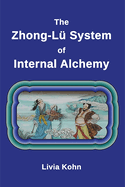 The Zhong-L System of Internal Alchemy