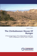 The Zimbabwean House of Hunger