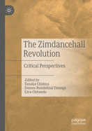 The Zimdancehall Revolution: Critical Perspectives