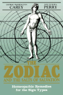 The Zodiac and the Salts of Salvation: Homeopathic Remedies for the Sign Types - Washington, George