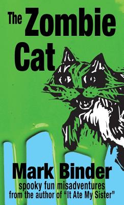 The Zombie Cat: spooky fun misadventures - Binder, Mark