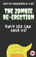 The Zombie Re-Erection: Only sex can save us!