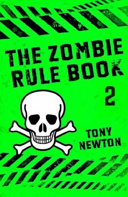 The Zombie Rule Book 2 - Newton, Tony