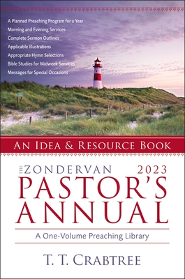The Zondervan 2023 Pastor's Annual: An Idea and Resource Book - Crabtree, T T