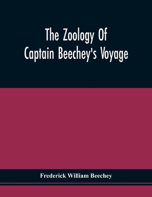 The Zoology Of Captain Beechey'S Voyage - Beechey, Frederick William