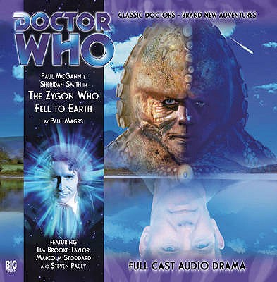 The Zygon Who Fell to Earth - Magrs, Paul, and McGann, Paul (Read by), and Smith, Sheridan (Read by)