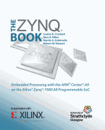 The Zynq Book: Embedded Processing with the Arm Cortex-A9 on the Xilinx Zynq-7000 All Programmable Soc