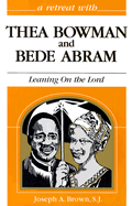 Thea Bowman and Bede Abram: Leaning on the Lord