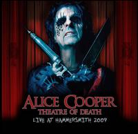 Theatre of Death [Live at Hammersmith 2009] - Alice Cooper